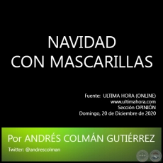 NAVIDAD CON MASCARILLAS - Por ANDRÉS COLMÁN GUTIÉRREZ - Domingo, 20 de Diciembre de 2020